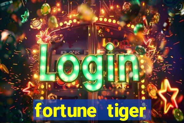 fortune tiger deposito de 1 real